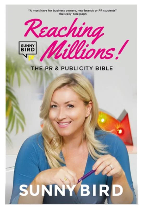 Reaching Millions! The PR & Publicity Bible — Sunny Bird PR